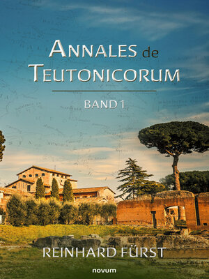 cover image of Annales de Teutonicorum, Band 1